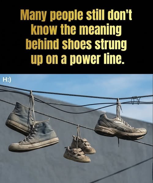 The Meaning Behind Shoes Strung Up On A Power Line